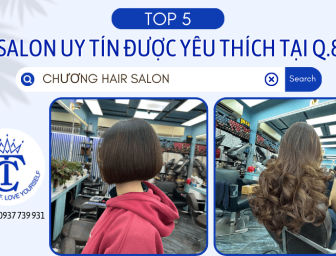 Top 5 salon uy tín được các bạn trẻ yêu thích tại Quận 8